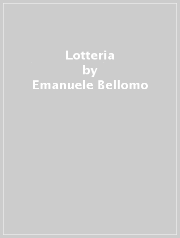 Lotteria - Emanuele Bellomo