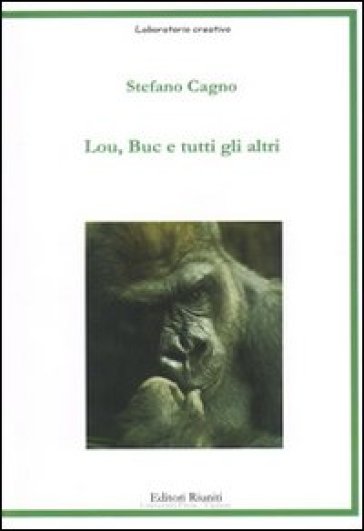 Lou, Buc e tutti gli altri - Stefano Cagno