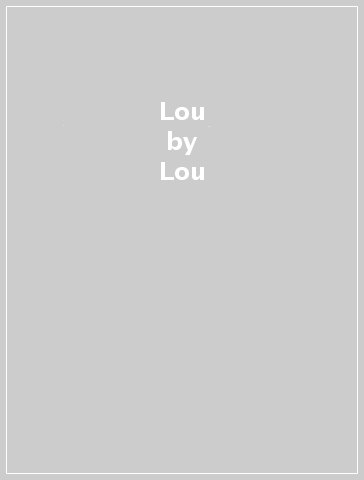 Lou - Lou