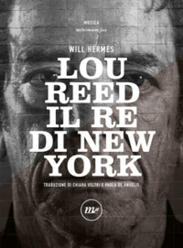 Lou Reed. Il re di New York - Will Hermes