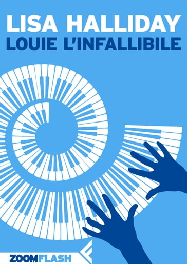 Louie l'Infallibile - Lisa Halliday