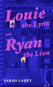 Louie the Lynx and Ryan the Lion