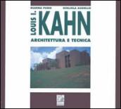 Louis I. Kahn. Architettura e tecnica