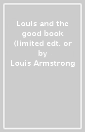 Louis and the good book (limited edt. or