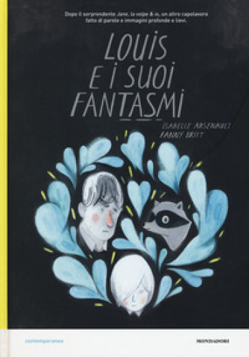 Louis e i suoi fantasmi - Isabelle Arsenault - Fanny Britt