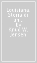 Louisiana. Storia di un uomo e di un museo