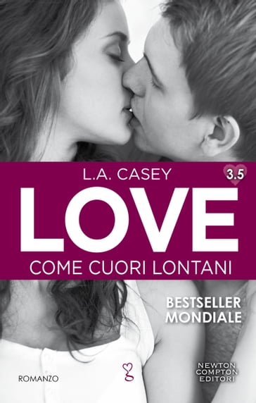 Love 3.5. Come cuori lontani - L.A. Casey