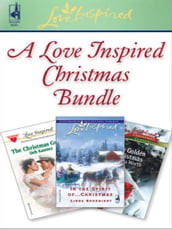 A Love Inspired Christmas Bundle: In the Spirit ofChristmas / The Christmas Groom / One Golden Christmas (Mills & Boon Love Inspired)