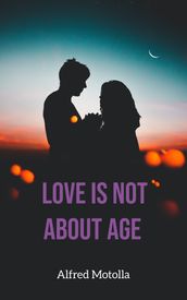 Love Is Not About Age