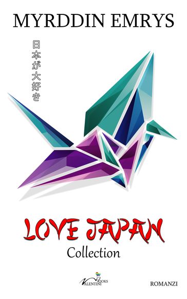 Love Japan - Myrddin Emrys