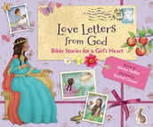 Love Letters from God; Bible Stories for a Girls Heart