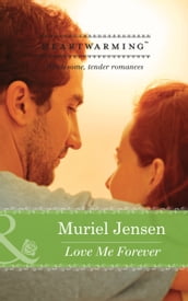 Love Me Forever (Mills & Boon Heartwarming)