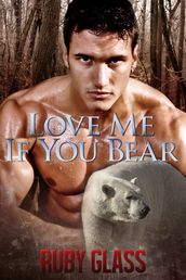 Love Me If You Bear