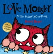 Love Monster and the Scary Something