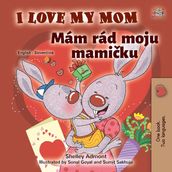 I Love My Mom Mám rád moju mamiku