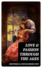 Love & Passion Through The Ages (Historical Novels Boxed-Set)