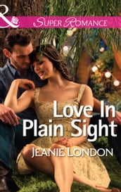 Love In Plain Sight (Mills & Boon Superromance)