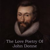 Love Poetry Of John Donne, The