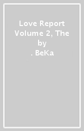 Love Report Volume 2, The