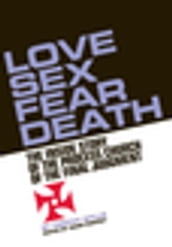Love, Sex, Fear, Death