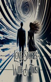 Love Stories - Love with a Twist