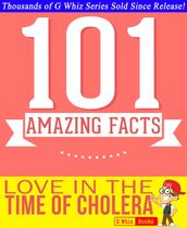 Love In The Time Of Cholera - 101 Amazing Facts You Didn t Know