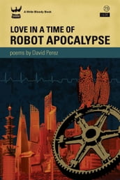 Love in a Time of Robot Apocalypse