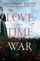 Love in a Time of War (The Three Fry Sisters, Book 1)