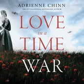 Love in a Time of War: The best new sweeping, escapist historical fiction book release of the year! (The Three Fry Sisters, Book 1)