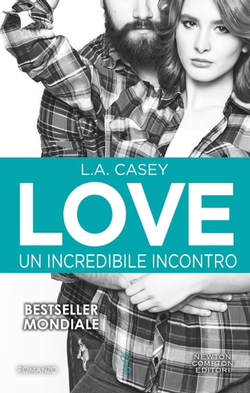 Love. Un incredibile incontro - L.A. Casey