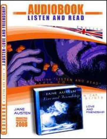 Love and friendship. Audiolibro. CD Audio. Con CD-ROM - Jane Austen