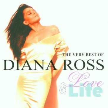 Love and life: the very best of - Diana Ross