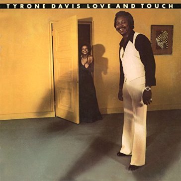 Love and touch - Tyrone Davis