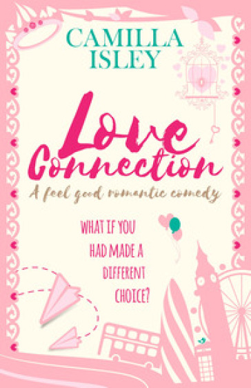 Love connection. What if you had made a different choice? - Camilla Isley