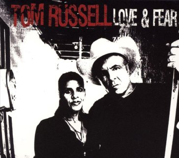Love & fear - Tom Russell