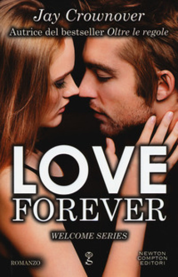 Love forever. Welcome series - Jay Crownover