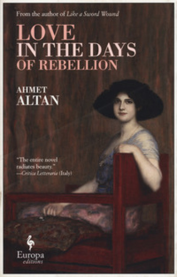 Love in the days of rebellion - Ahmet Altan