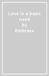 Love is a basic need