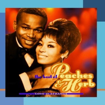 Love is strange: best of - Peaches & Herb