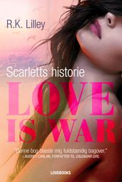 Love is war 1 Scarletts historie