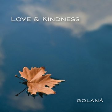 Love & kindness - GOLANA