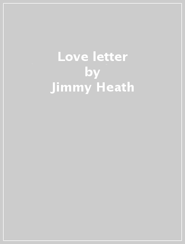 Love letter - Jimmy Heath