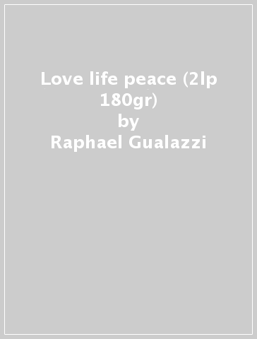 Love life peace (2lp 180gr) - Raphael Gualazzi