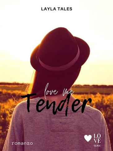 Love me Tender - Layla Tales