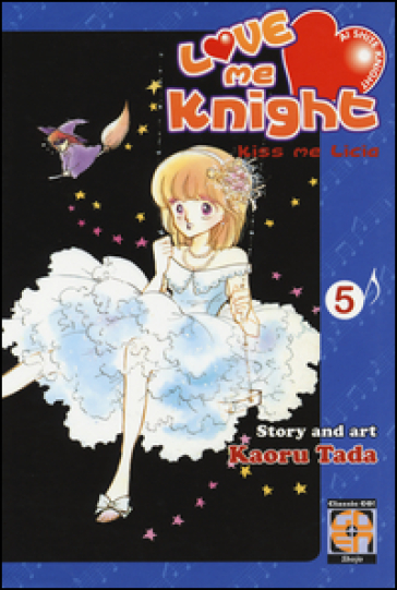 Love me knight. Kiss me Licia. 5. - Kaoru Tada