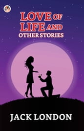 Love of Life and other Stories