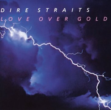 Love over gold - Dire Straits