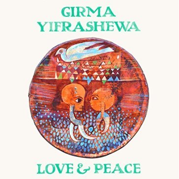 Love & peace - GIRMA YIFRASHEWA