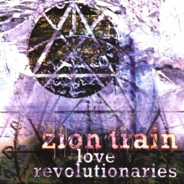 Love revolutionaires - Zion Train