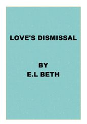 Love s Dismissal